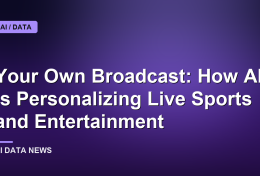 Your Own Broadcast: How AI Is Personalizing Live Sports and Entertainment