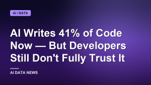 AI Writes 41% of Code Now — But Developers Still Don't Fully Trust It
