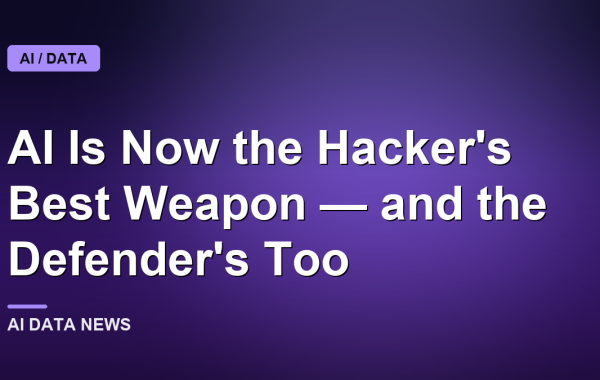 AI Is Now the Hacker's Best Weapon — and the Defender's Too