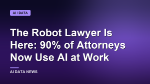 The Robot Lawyer Is Here: 90% of Attorneys Now Use AI at Work
